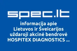 Lietuvos ir Šveicarijos uždaroji akcinė bendrovė HOSPITEX DIAGNOSTICS KAUNAS | spec.lt
