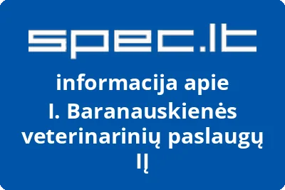 I. Baranauskienės veterinarinių paslaugų įmonė
