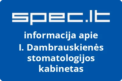 I. Dambrauskienės stomatologijos kabinetas | spec.lt