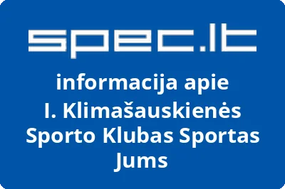I. KLIMAŠAUSKIENĖS SPORTO KLUBAS SPORTAS JUMS