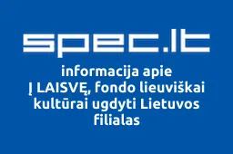 Į LAISVĘ, fondo lieuviškai kultūrai ugdyti Lietuvos filialas | spec.lt