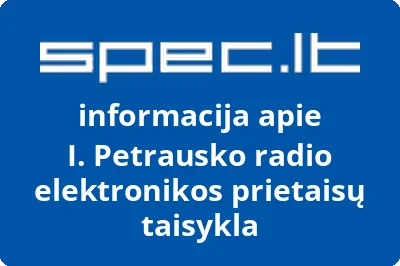 I. Petrausko radio elektronikos prietaisų taisykla