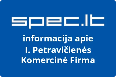 I. Petravičienės Komercinė Firma