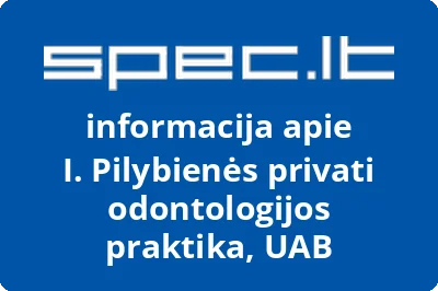 I. Pilybienės privati odontologijos praktika, UAB
