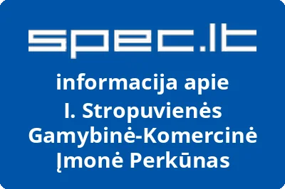 I. Stropuvienės Gamybinė-Komercinė Įmonė Perkūnas