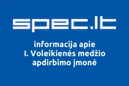 I. Voleikienės medžio apdirbimo įmonė | spec.lt