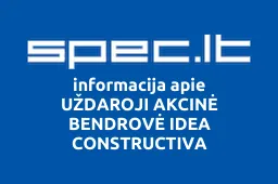UŽDAROJI AKCINĖ BENDROVĖ IDEA CONSTRUCTIVA | spec.lt