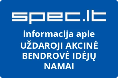 UŽDAROJI AKCINĖ BENDROVĖ IDĖJŲ NAMAI
