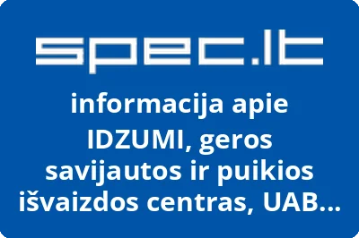 IDZUMI, geros savijautos ir puikios išvaizdos centras, UAB SENSUS NOVUS