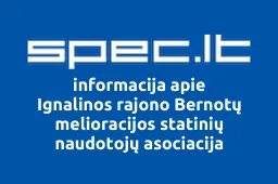 Ignalinos rajono Bernotų melioracijos statinių naudotojų asociacija | spec.lt