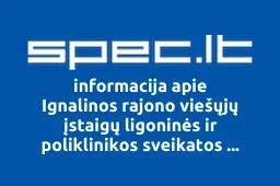 Ignalinos rajono viešųjų įstaigų ligoninės ir poliklinikos sveikatos apsaugos darbuotojų profesinė sąjunga | spec.lt
