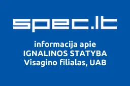 IGNALINOS STATYBA Visagino filialas, UAB | spec.lt
