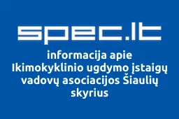 Ikimokyklinio ugdymo įstaigų vadovų asociacijos Šiaulių skyrius | spec.lt
