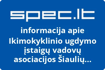 Ikimokyklinio ugdymo įstaigų vadovų asociacijos Šiaulių skyrius