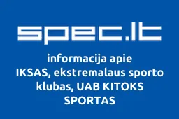 IKSAS, ekstremalaus sporto klubas, UAB KITOKS SPORTAS