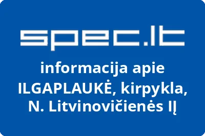 ILGAPLAUKĖ, kirpykla, N. Litvinovičienės, IĮ