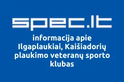 Ilgaplaukiai, Kaišiadorių plaukimo veteranų sporto klubas | spec.lt