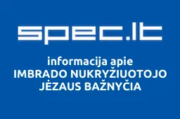IMBRADO NUKRYŽIUOTOJO JĖZAUS BAŽNYČIA | spec.lt
