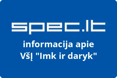 Imk ir daryk, VŠĮ | spec.lt