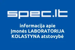 Įmonės LABORATORIJA KOLASTYNA atstovybė | spec.lt