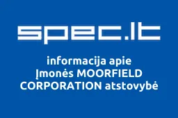 Įmonės MOORFIELD CORPORATION atstovybė | spec.lt