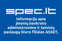 Įmonių bankroto administravimo ir teisinių paslaugų biuro filialas ASSET, UAB | spec.lt