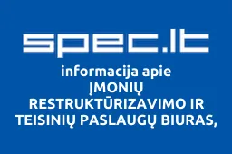 ĮMONIŲ RESTRUKTŪRIZAVIMO IR TEISINIŲ PASLAUGŲ BIURAS, UAB | spec.lt