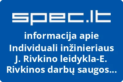 Individuali inžinieriaus J. Rivkino leidykla-E. Rivkinos darbų saugos konsultacinė įmonė