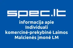 Individuali komercinė-prekybinė Laimos Malcienės įmonė LM | spec.lt