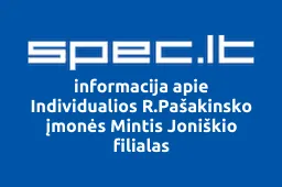 Individualios R.Pašakinsko įmonės Mintis Joniškio filialas | spec.lt