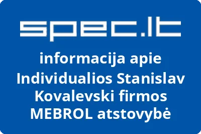 Individualios Stanislav Kovalevski firmos MEBROL atstovybė
