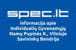 Individualių Gyvenamųjų Namų Pupinės K., Vilniuje Savininkų Bendrija | spec.lt
