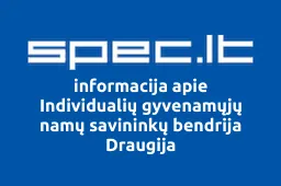 Individualių gyvenamųjų namų savininkų bendrija Draugija | spec.lt