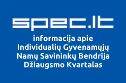Individualių Gyvenamųjų Namų Savininkų Bendrija Džiaugsmo Kvartalas | spec.lt