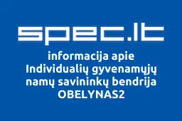 Individualių gyvenamųjų namų savininkų bendrija OBELYNAS2 | spec.lt