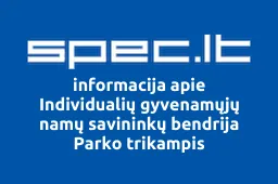 Individualių gyvenamųjų namų savininkų bendrija Parko trikampis | spec.lt