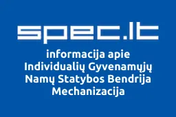 Individualių Gyvenamųjų Namų Statybos Bendrija Mechanizacija | spec.lt