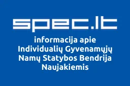 Individualių Gyvenamųjų Namų Statybos Bendrija Naujakiemis | spec.lt