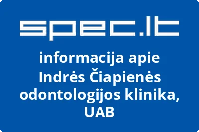 Indrės Čiapienės odontologijos klinika, UAB | spec.lt