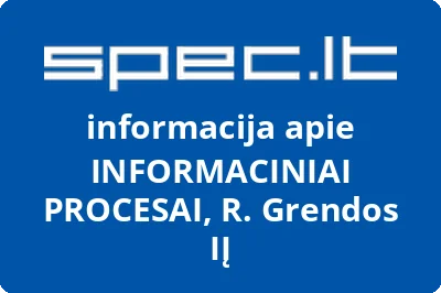 INFORMACINIAI PROCESAI, R. Grendos, IĮ