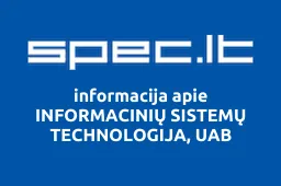 INFORMACINIŲ SISTEMŲ TECHNOLOGIJA, UAB | spec.lt