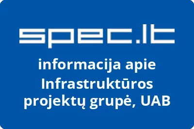 Infrastruktūros projektų grupė, UAB | spec.lt