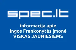 Ingos Frankonytės įmonė VISKAS JAUNIESIEMS iliustracija