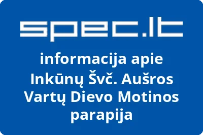 Inkūnų Švč. Aušros Vartų Dievo Motinos parapija