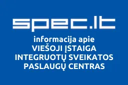 VIEŠOJI ĮSTAIGA INTEGRUOTŲ SVEIKATOS PASLAUGŲ CENTRAS | spec.lt