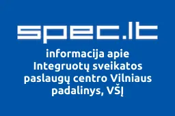 Integruotų sveikatos paslaugų centro Vilniaus padalinys, VŠĮ | spec.lt