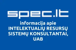 INTELEKTUALIŲ RESURSŲ SISTEMŲ KONSULTANTAI, UAB | spec.lt