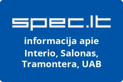 Interio, Salonas, Tramontera, UAB