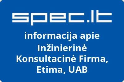 Inžinierinė Konsultacinė Firma, Etima, UAB