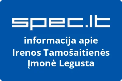 Irenos Tamošaitienės įmonė Legusta | spec.lt